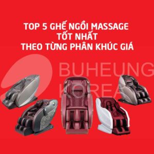 Top 5 ghế ngồi massage tốt nhất theo từng phân khúc giá 47