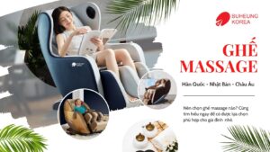 Ghế Massage Nhật Bản, Hàn Quốc, Châu Âu: Mua Loại Nào? 48