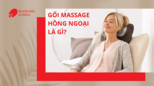 Gối Massage Hồng Ngoại: Phân Loại, Cách Dùng, Ai Nên Sử Dụng 1