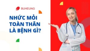 Nhức Mỏi Toàn Thân: Dấu Hiệu, 14 Nguyên Nhân, Cách Giảm Đau 32