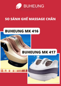 So Sánh Ghế Massage Chân Buheung Hàn Quốc Hot Nhất 108