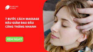 7 Bước Cách Massage Đầu Giảm Đau Đầu Căng Thẳng Nhanh 77