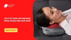 Cách Sử Dụng Gối Massage Hồng Ngoại Hiệu Quả Nhất 28
