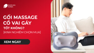 Gối Massage Cổ Vai Gáy Tốt Không? Kinh Nghiệm Chọn Mua 24