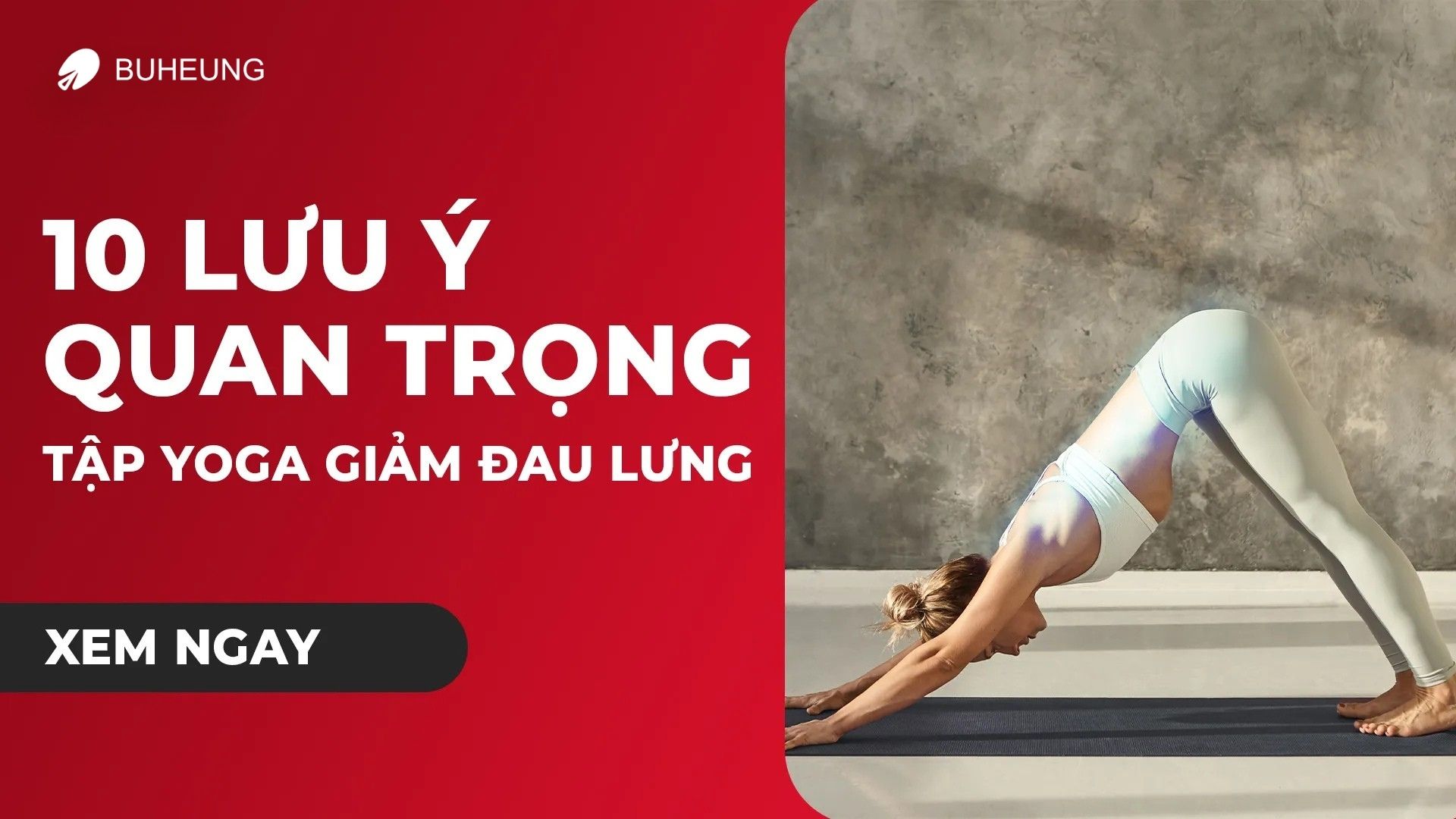 10 Lưu Ý Quan Trọng Khi Tập Yoga Giảm Đau Lưng 1