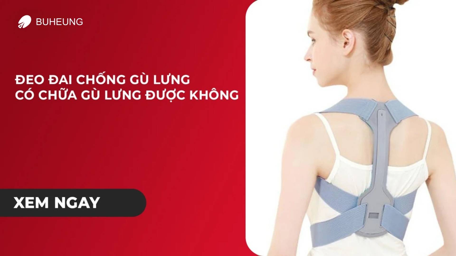 Đeo Đai Chống Gù Lưng Có Chữa Gù Lưng Được Không? 1