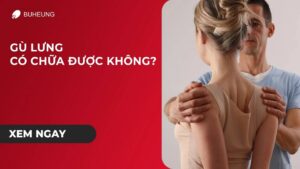 Gù Lưng Có Chữa Được Không? Cách Chữa Gù Lưng 3