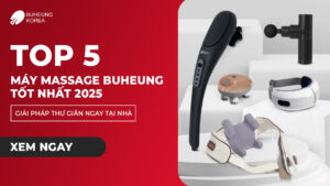 top 5 máy massage buheung tốt nhất năm 2025
