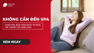 Không Cần Đến Spa: Chăm Sóc Bản Thân Ngay Tại Nhà Với 3 Bước Cực Đơn Giản 41