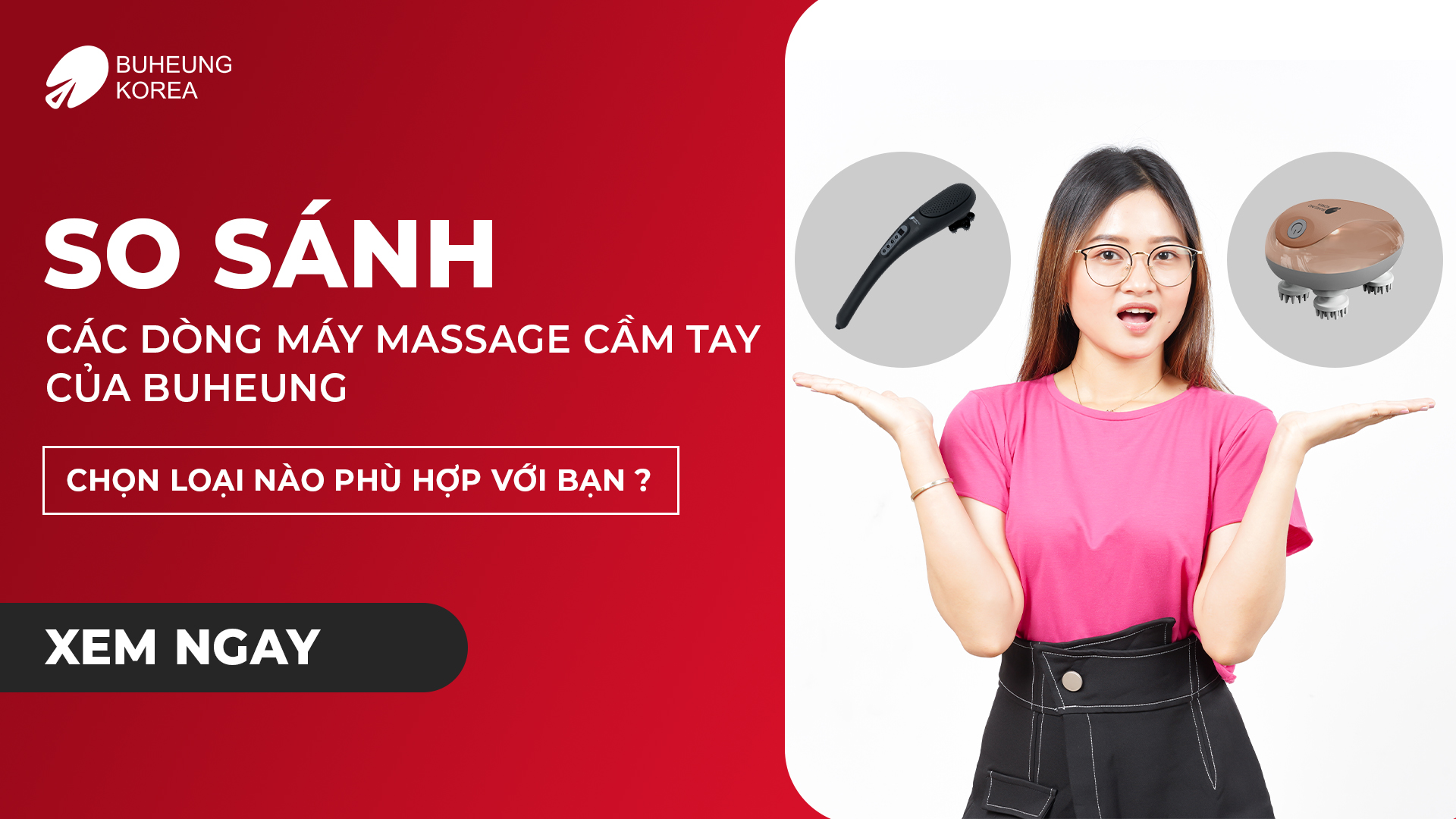 so sánh các dòng máy massage cầm tay của BUHEUNG 