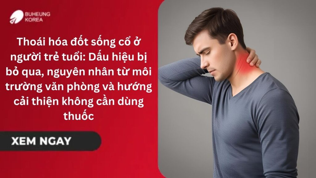 Thoái hóa đốt sống cổ ở người trẻ tuổi