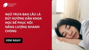 ngủ trưa bao lâu là đủ