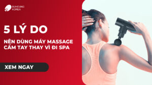 5 Lý Do Nên Dùng Máy Massage Cầm Tay Buheung Thay Vì Đi Spa 11