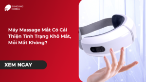 Cải thiện tình trạng mỏi mắt với máy massage mắt