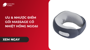 ưu và nhược điểm gối massage cổ nhiệt hồng ngoại