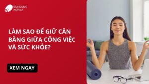 cân bằng công việc và sức khỏe