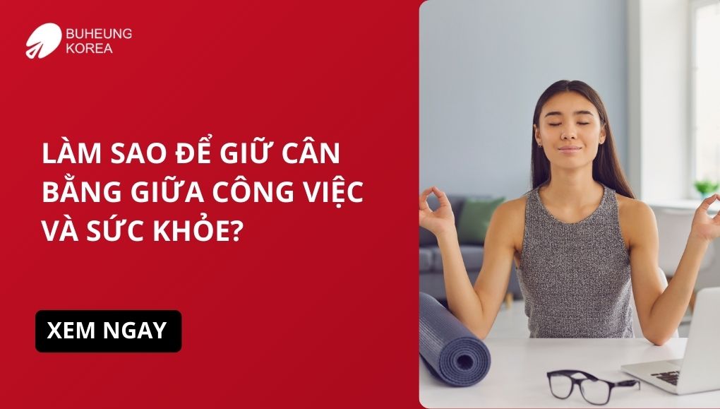 cân bằng công việc và sức khỏe