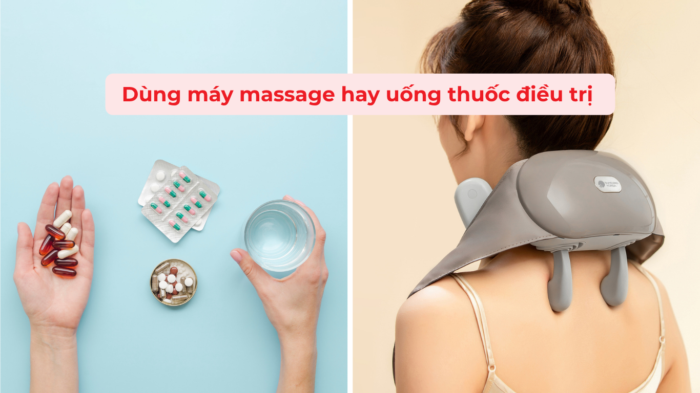 Đau Cổ Vai Gáy: Dùng Máy Massage Hay Uống Thuốc Điều Trị 3