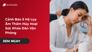 5 hệ lụy âm thầm hủy hoại sức khỏe dân văn phòng