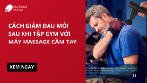 giảm đau nhức mỏi sau luyện tập bằng máy massage cầm tay