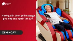 Hướng dẫn chọn ghế massage phù hợp cho người lớn tuổi