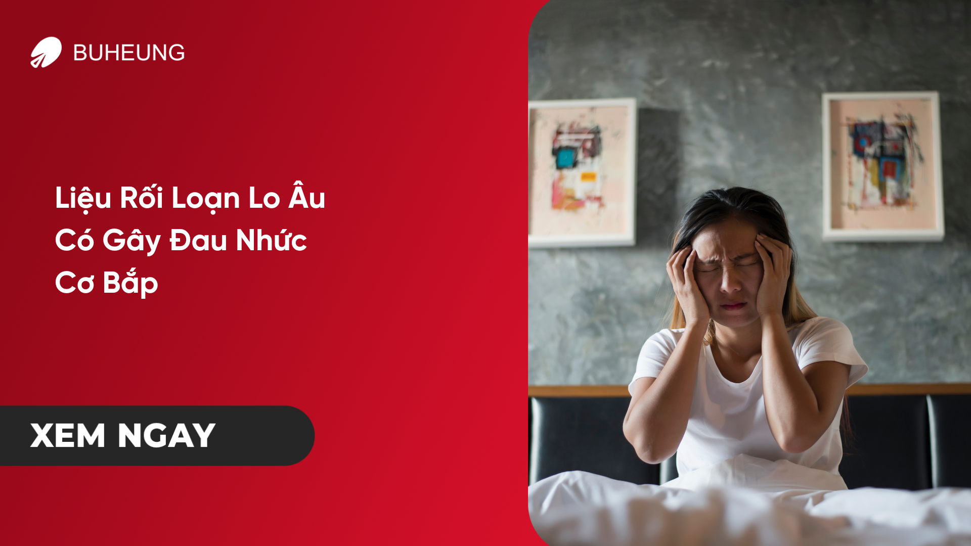 Liệu Rối Loạn Lo Âu Có Gây Đau Nhức Cơ Bắp 47