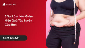 5 sai lầm làm giảm hiệu quả tập luyện