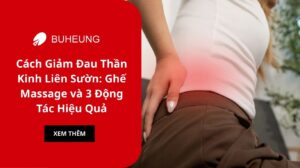 Cách Giảm Đau Thần Kinh Liên Sườn: Ghế Massage và 3 Động Tác Hiệu Quả