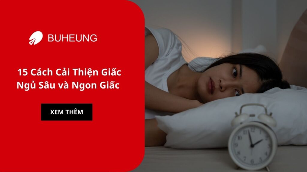 15 Cách Cải Thiện Giấc Ngủ Sâu và Ngon Giấc