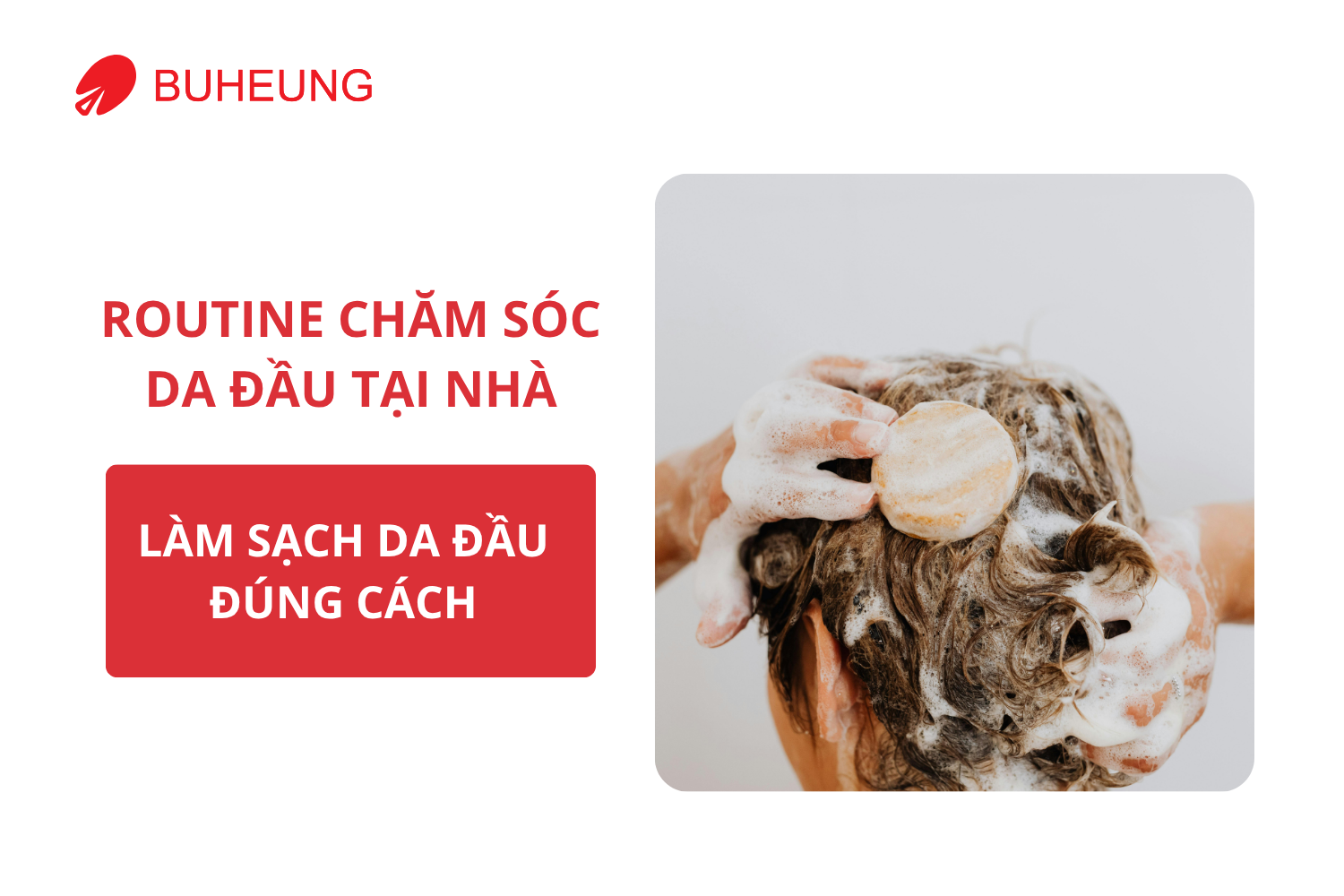 Routine Chăm Sóc Da Đầu Tại Nhà Cho Người Bận Rộn 1
