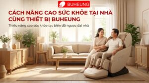 Cách nâng cao sức khỏe tại nhà cùng thiết bị Buheung 6