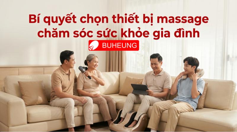 Bí quyết chọn thiết bị massage chăm sóc sức khỏe gia đình 3