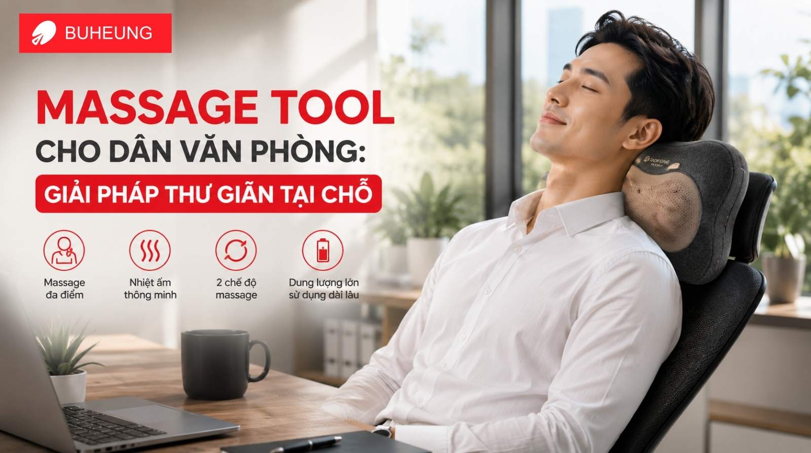 Massage tool cho dân văn phòng: Giải pháp thư giãn tại chỗ 1 Massage tool cho dân văn phòng: Giải pháp thư giãn tại chỗ 1